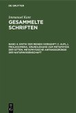 Kritik der reinen Vernunft (1. Aufl.). Prolegomena. Grundlegung zur Metaphysik der Sitten. Metaphysische Anfangsgründe der Naturwissenschaft (eBook, PDF) Kritik der reinen Vernunft (1. Aufl.). Prolegomena. Grundlegung zur Metaphysik der Sitten. Metaphysische Anfangsgründe der Naturwissenschaft (eBook, PDF)