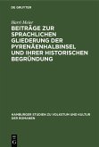 Beiträge zur sprachlichen Gliederung der Pyrenäenhalbinsel und ihrer historischen Begründung (eBook, PDF)