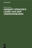 Herbert Spencer's Lehre von dem Unerkennbaren (eBook, PDF)