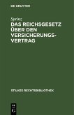 Das Reichsgesetz über den Versicherungsvertrag (eBook, PDF)