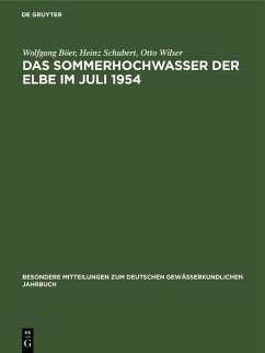 Das Sommerhochwasser der Elbe im Juli 1954 (eBook, PDF) - Böer, Wolfgang; Schubert, Heinz; Wilser, Otto
