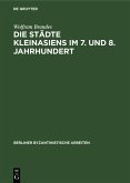 Die Städte Kleinasiens im 7. und 8. Jahrhundert (eBook, PDF)