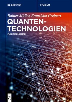 Quantentechnologien (eBook, ePUB) - Müller, Rainer; Greinert, Franziska