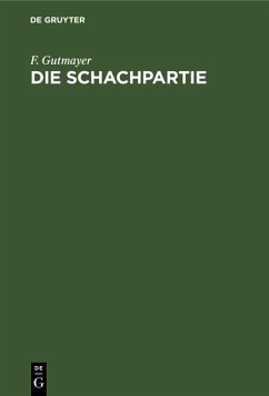Die Schachpartie (eBook, PDF) - Gutmayer, F.