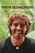 Vivir en soledad libertad (eBook, ePUB) - Bild 1