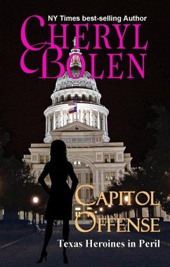 Capitol Offense (Texas Heroines in Peril, #4) (eBook, ePUB) - Bolen, Cheryl