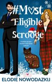 # Most Eligible Scrooge (Love in Swans Cove, #2) (eBook, ePUB)