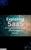 Exploring SaaS, A Comprehensive Guide to Software as a Service (eBook, ePUB)