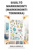 Sisältömarkkinointi (Markkinointi Tekniikka) (eBook, ePUB)