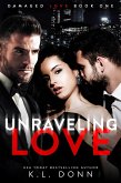Unraveling Love (Damaged Love, #1) (eBook, ePUB)
