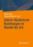 Jüdisch-Muslimische Beziehungen im Wandel der Zeit