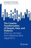 The Creative Transformation of Despair, Hate, and Violence