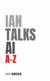 Ian Talks AI A-Z (eBook, ePUB)
