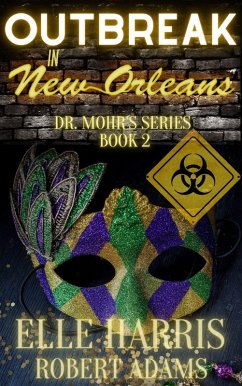 Cover Outbreak in New Orleans (Dr. Mohr's Outbreak, #2) (eBook, ePUB)