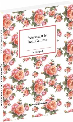 Wurstsalat ist kein Gemüse - Hoppe, Jens