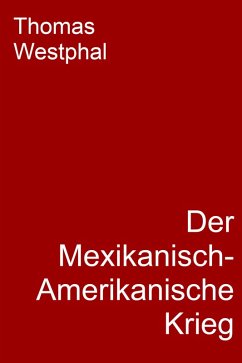 Cover Der Mexikanisch-Amerikanische Krieg (eBook, ePUB)