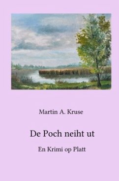 De Poch neiht ut - Kruse, Martin A.