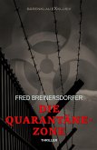 Die Quarantäne-Zone: Thriller (eBook, ePUB)