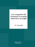 Les enquêtes de François Lecamp, détective aveugle (eBook, ePUB)