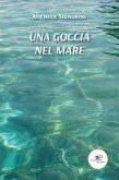 Una goccia nel mare (eBook, ePUB)