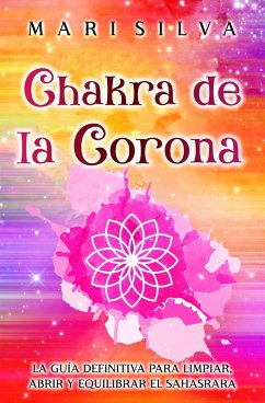 Chakra de la Corona (eBook, ePUB) - Silva, Mari