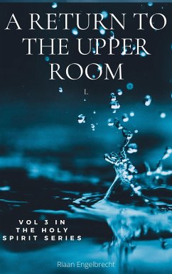 Return to the Upper Room (eBook, ePUB) - Engelbrecht, Riaan