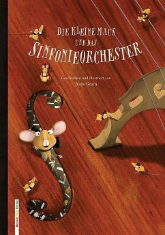 Die kleine Maus und das Sinfonieorchester - Gram, Anja