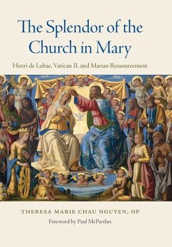 Cover The Splendor of the Church in Mary Henri de Lubac, Vatican II, and Marian Ressourcement