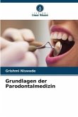 Grundlagen der Parodontalmedizin