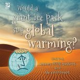 Would a giant ice pack stop global warming? World Book answers your questions about the environment Would a giant ice pack stop global warming? World Book answers your questions about the environment