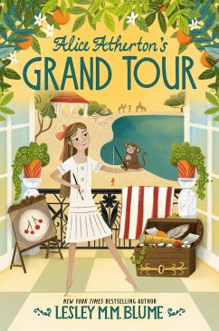 Alice Atherton's Grand Tour - Blume, Lesley M. M.