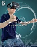 Virtual Reality and Other Useful Tech