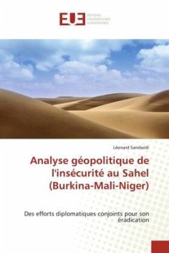Analyse géopolitique de l'insécurité au Sahel (Burkina-Mali-Niger) - Sandwidi, Léonard