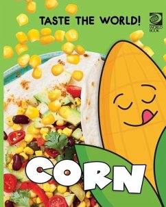 Taste the World! Corn - World Book