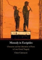 Monody in Euripides - Catenaccio, Claire