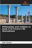 Philosophy and religion in book II of Cicero's De Diuinatione