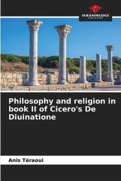 Philosophy and religion in book II of Cicero's De Diuinatione - Téraoui, Anis