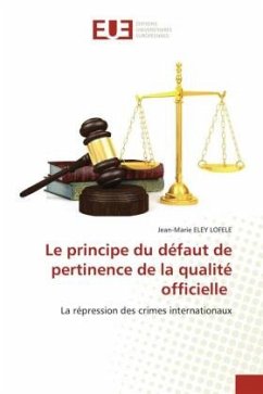 Le principe du défaut de pertinence de la qualité officielle - Eley Lofele, Jean-Marie