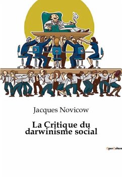 La Critique du darwinisme social - Novicow, Jacques