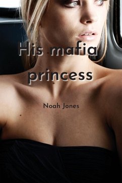 his mafia princess - Jones, Noah