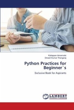 Python Practices for Beginner`s - Annamalai, Kaliappan;Thangaraj, Dinesh Kumar