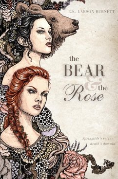 The Bear & the Rose - Larson-Burnett, E. K.