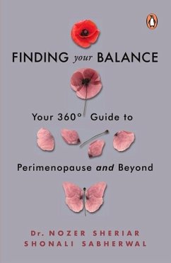 Finding Your Balance: Your 360-Degree Guide to Perimenopause and Beyond - Sabherwal, Shonali; Sheriar, Nozer