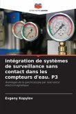 Intégration de systèmes de surveillance sans contact dans les compteurs d'eau. P3