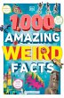 1,000 Amazing Weird Facts - Bild 1
