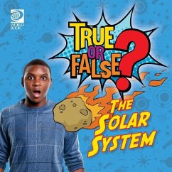 True or False? The Solar System - World Book