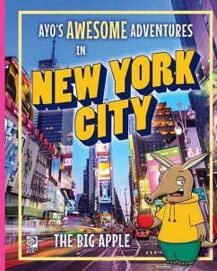 Ayo's Awesome Adventures in New York City: The Big Apple - O'Connor, Kim