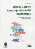 Violencia de género. Aspectos jurídico-penales fundamentales