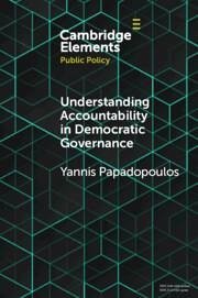 Understanding Accountability in Democratic Governance - Papadopoulos, Yannis (Institut d'etudes politiques, Universite de La