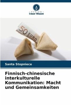 Finnisch-chinesische interkulturelle Kommunikation: Macht und Gemeinsamkeiten - Stopniece, Santa